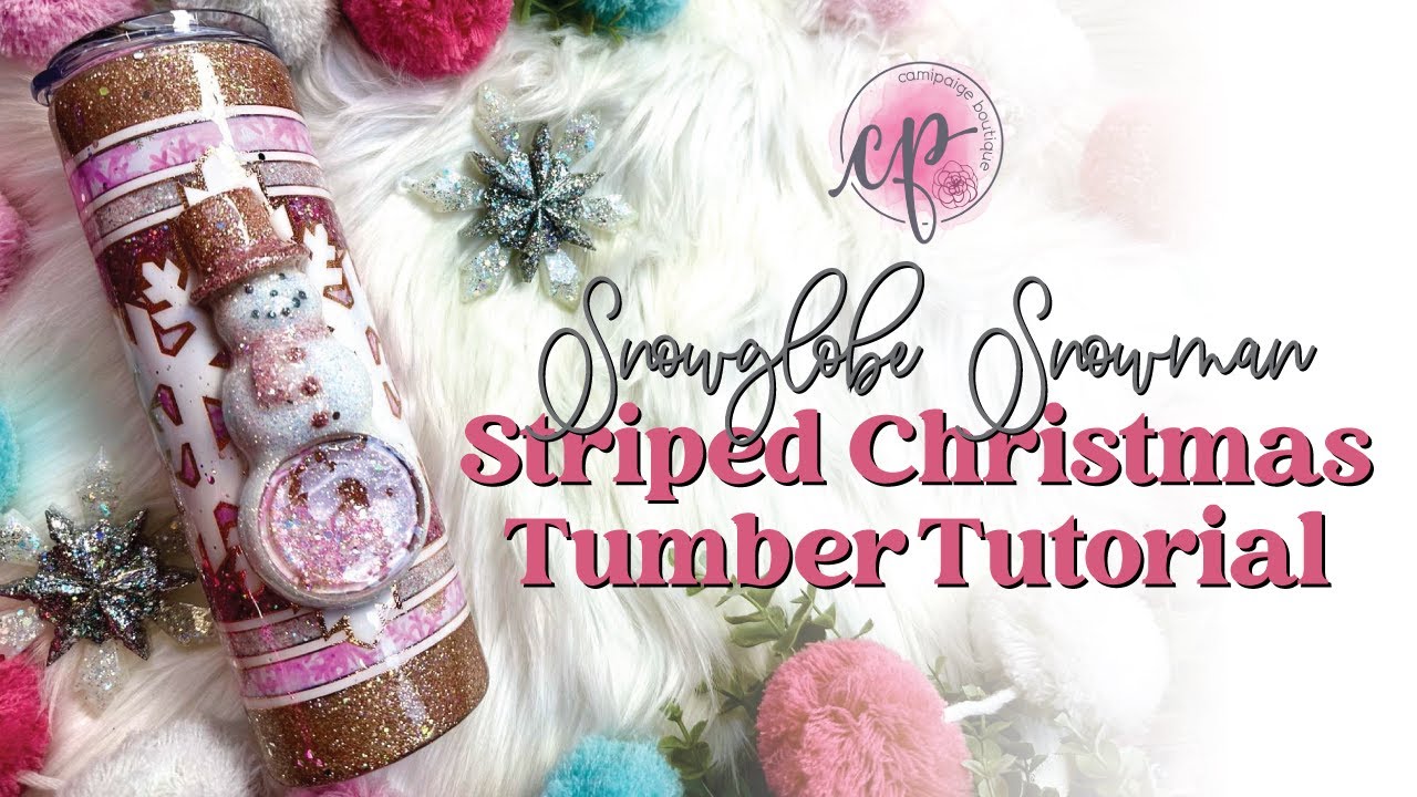 3D Snowglobe Snowman Christmas Tumbler Tutorial | CamiPaige Boutique Tumbler and Craft Tutorials