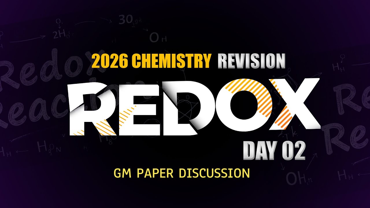 2026 CHEMISTRY RIVISION REDOX DAY 02 GM PAPER DISCUSSION [NO.13]