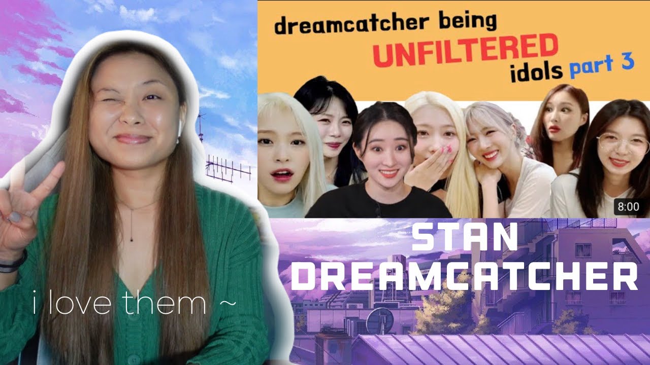 introducing dreamcatcher being unfiltered idols part 3 🤫 (reaction)✨