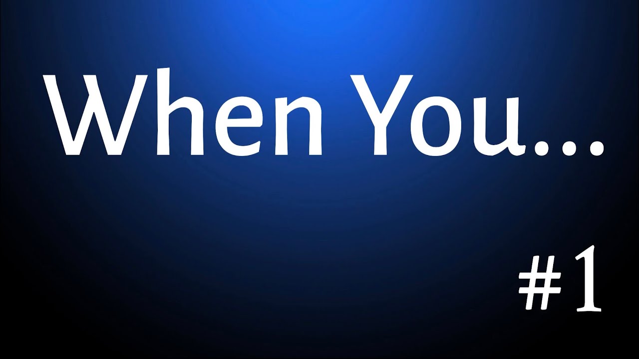 When You... C Ops Edition