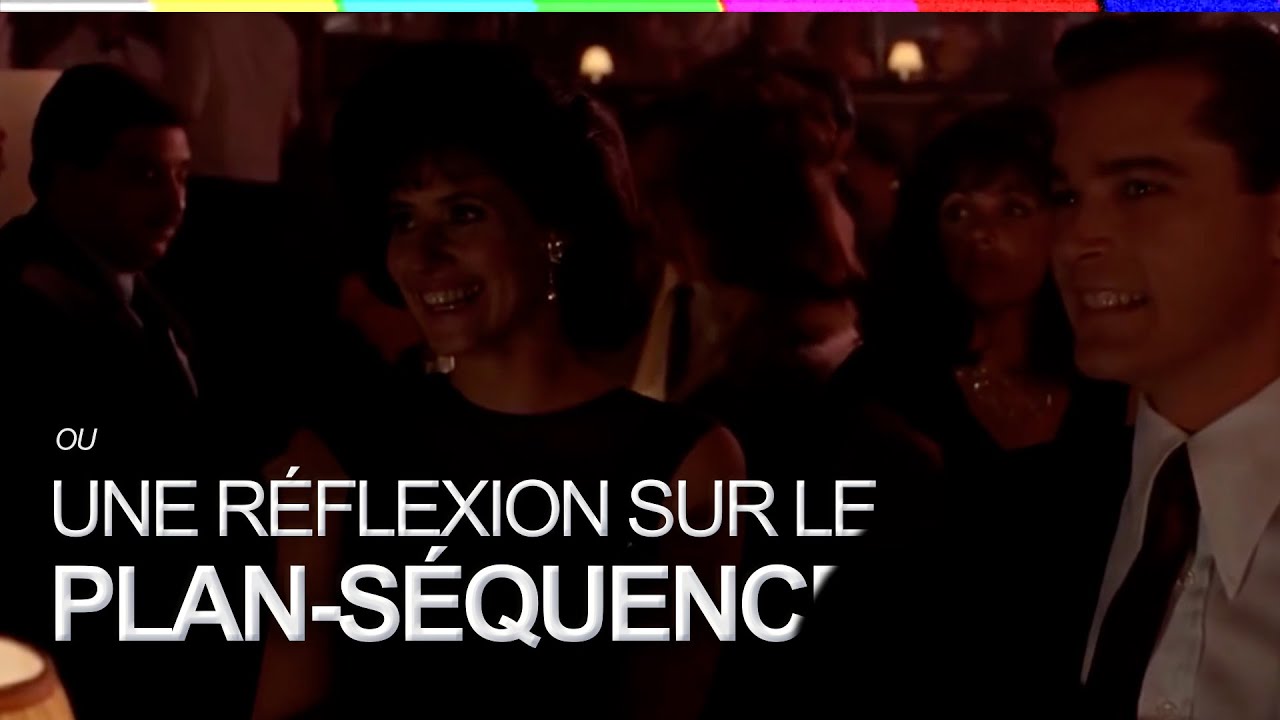 Les Affranchis, ou une réflexion sur le plan-séquence | Essai vidéo