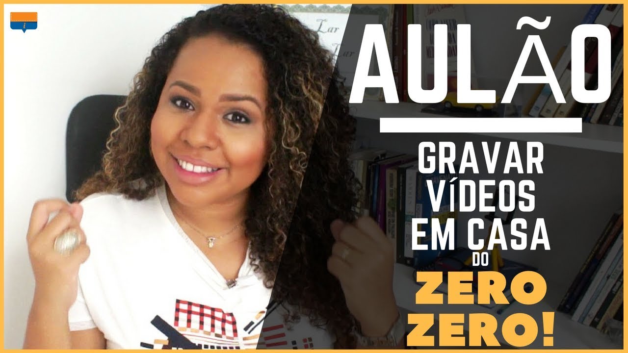 Como GRAVAR VIDEOS EM CASA do Zero Zero | Ganhar dinheiro com Youtube