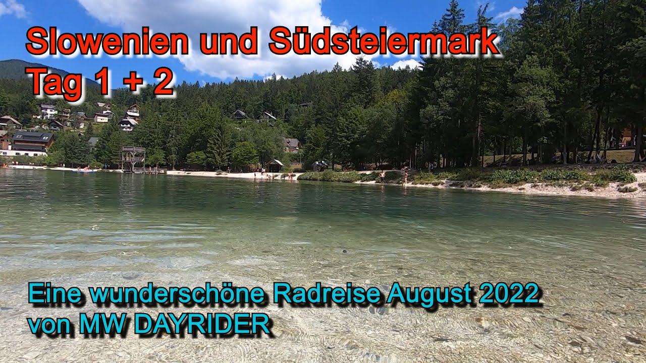 Slowenien und Südsteiermark, Tag 1+2, eine wunderschöne Radreise im August 2022 von MW Dayrider