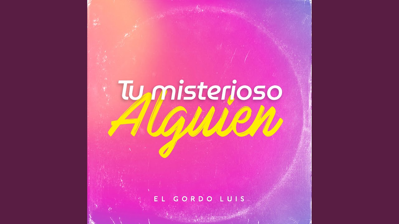 Tu Misterioso Alguien