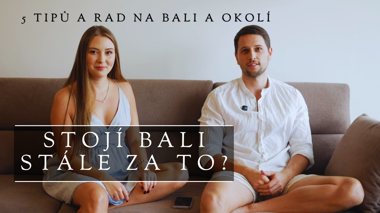 5 rad na Bali a okolí, aneb Stojí Bali stále za to? | Asia 2023
