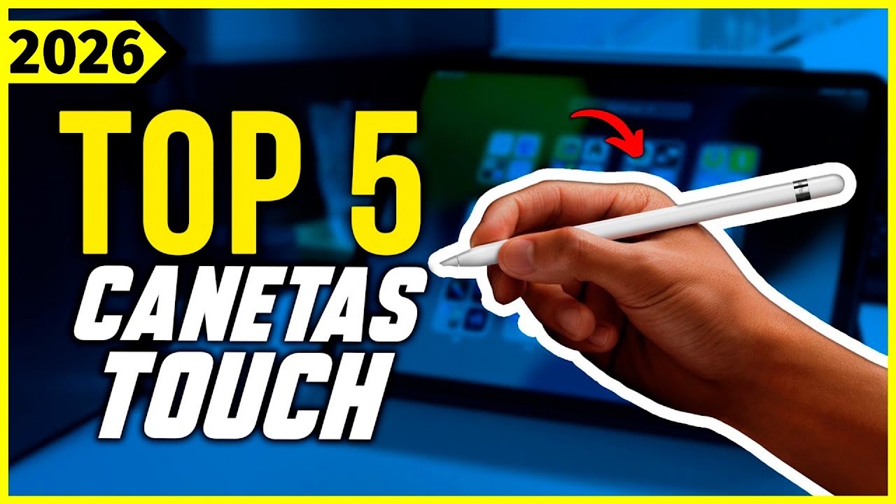 As 5 Melhores Caneta Touch Em 2026! - Tem Boa e Barata, Apple, Custo Benefício e Outras!