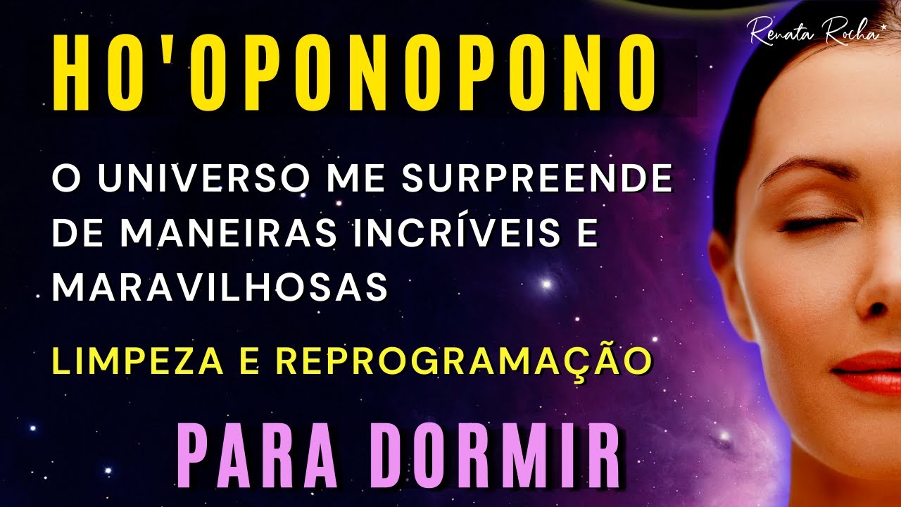 HO'OPONOPONO PARA DORMIR COM AFIRMAÇÃO POSITIVA  | Limpeza e Reprogramação 🌻