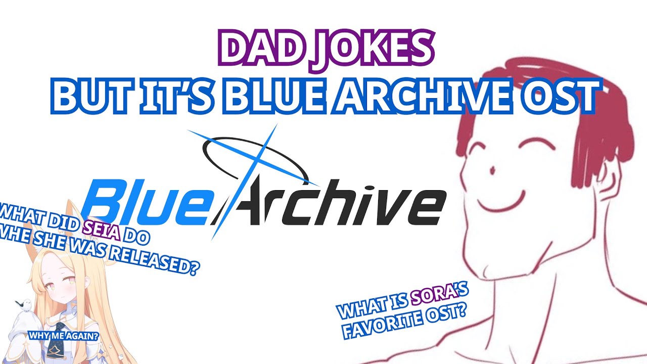 Dad Jokes But it's Blue Archive OSTs