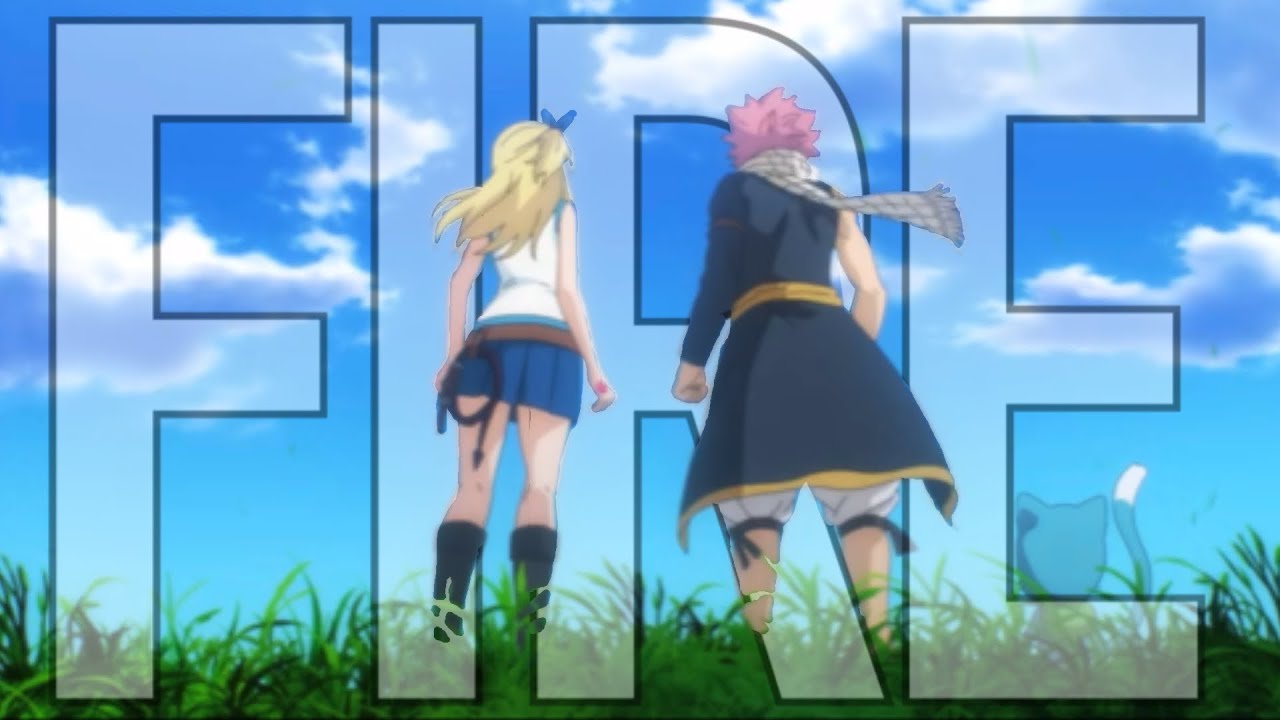 Fire || Natsu Dragoneel & Lucy Heartfilia [100 Year Quest] [AMV]
