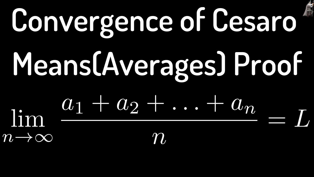 Convergence of Cesaro Means(Averages) Advanced Calculus Proof