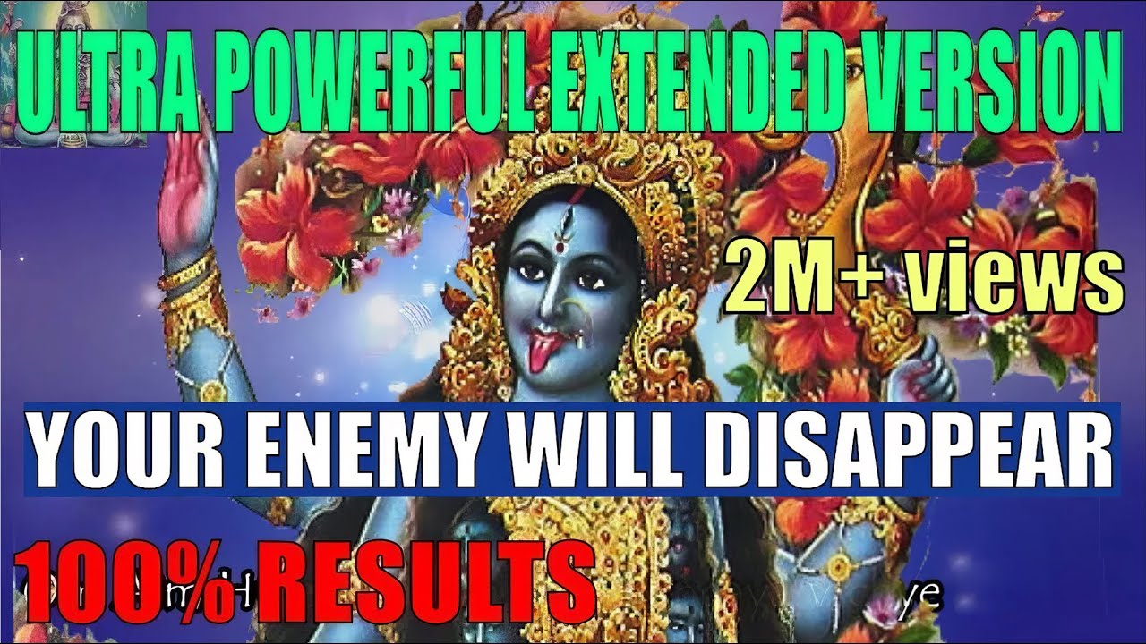 ॐ Kali mantra ॐ Remove every enemy ॐ Destroy Enemies - Om Aim Hrim Klim Chamundaye Viche
