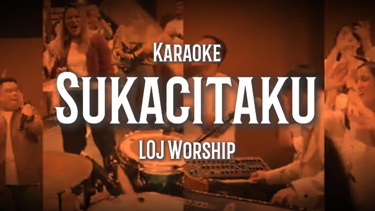 Sukacitaku - LOJ Worship (Karaoke)