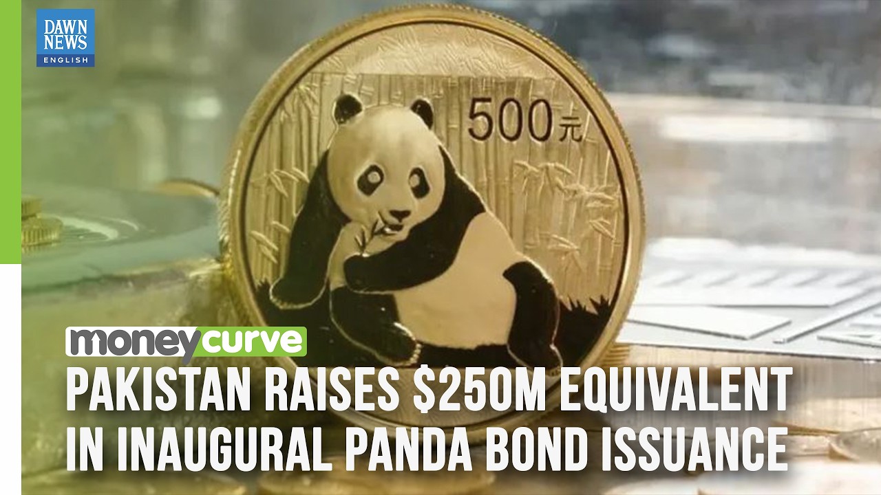 Pakistan Raises $250m Equivalent in Inaugural Panda Bond Issuance | Dawn News English