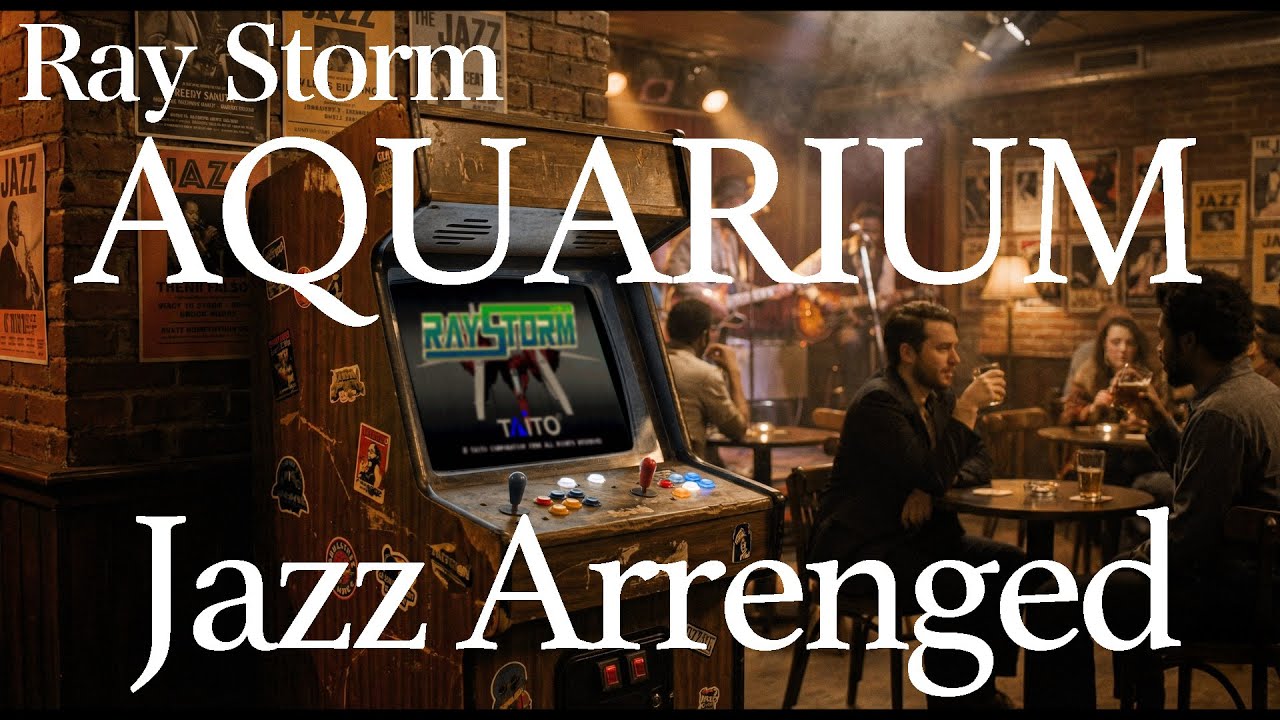 Ray Storm Stage2 BGM AQUARIUM ジャズアレンジ