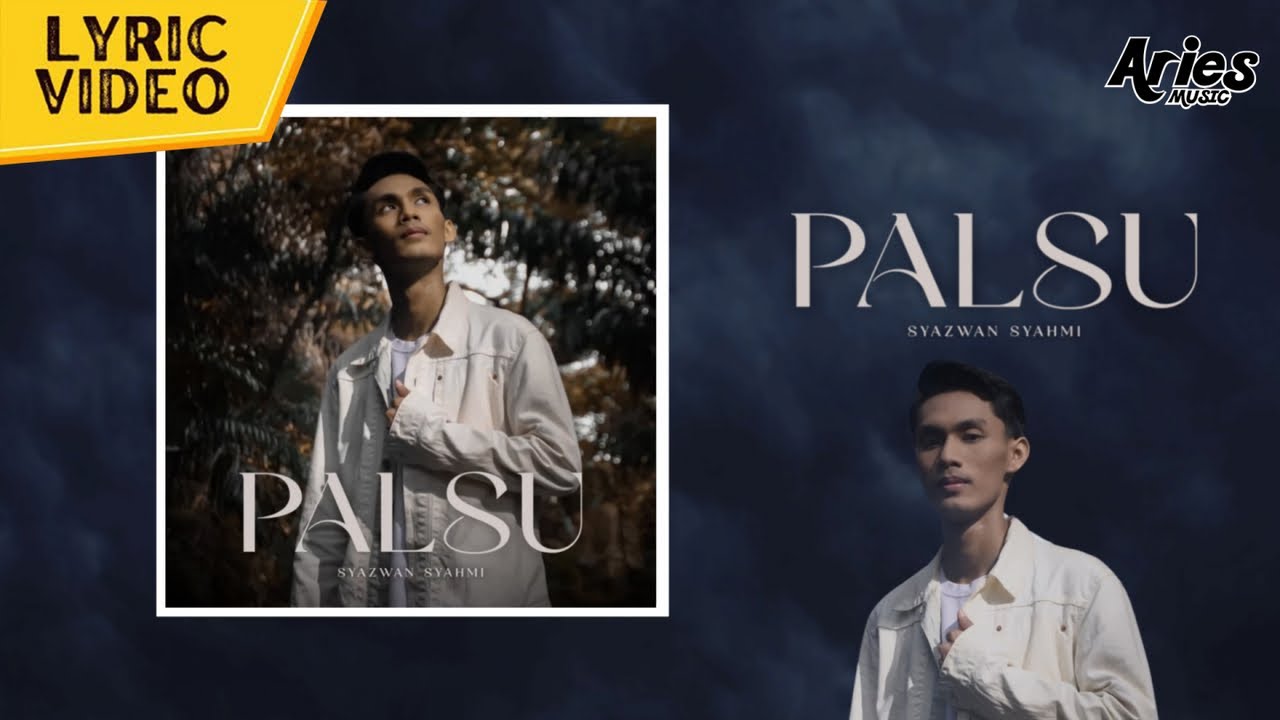 Syazwan Syahmi - Palsu (Official Lyric Video)