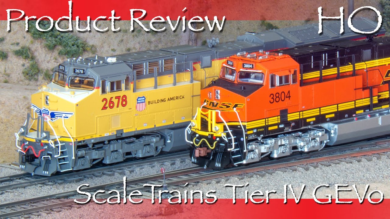 Product Review HO ScaleTrains GE Tier IV GEVo Locomotives - UP and BNSF