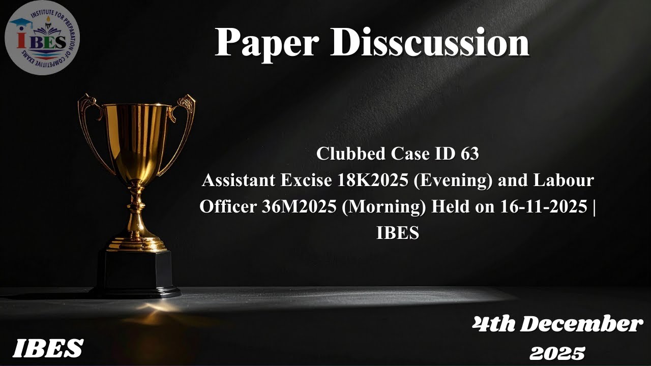Assistant Excise 18K2025 (Evening) and Labour Officer 36M2025 (Morning) Held on 16-11-2025 | IBES