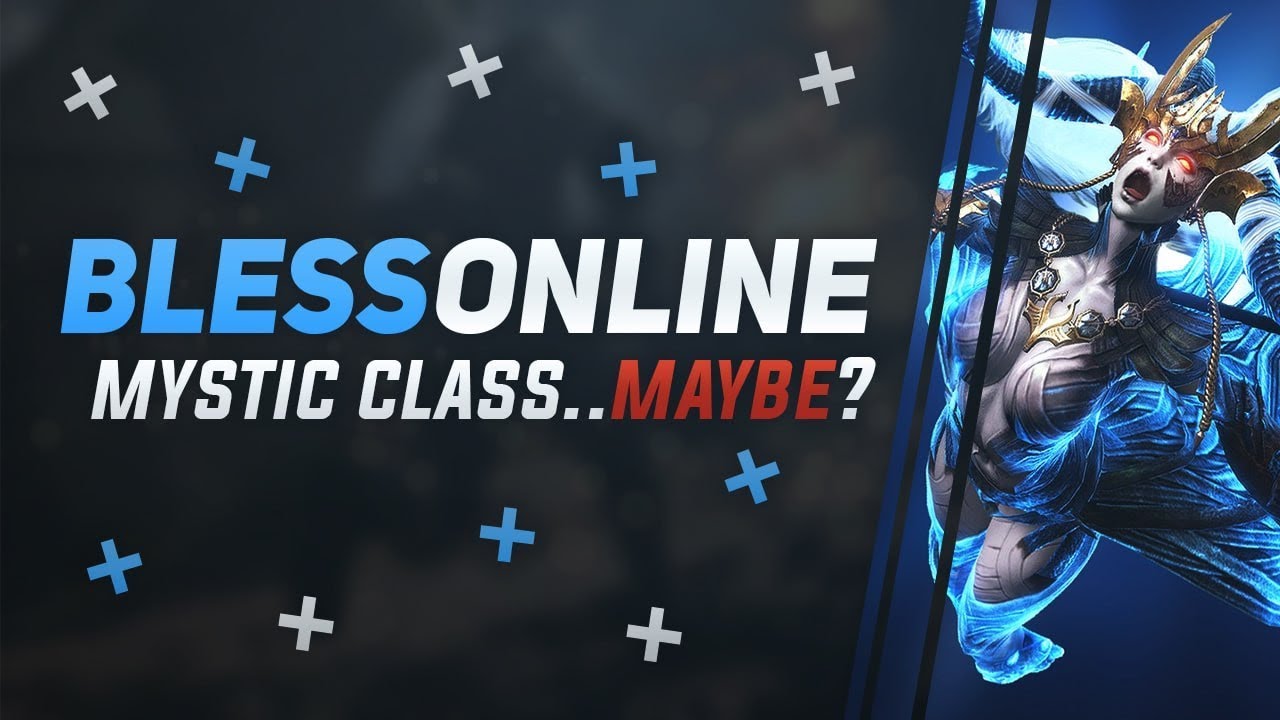 👍🏻 Uh-Oh! Bless Online Is FINALLY Getting The MYSTIC Class.. Next Year.. Maybe? 👎🏻