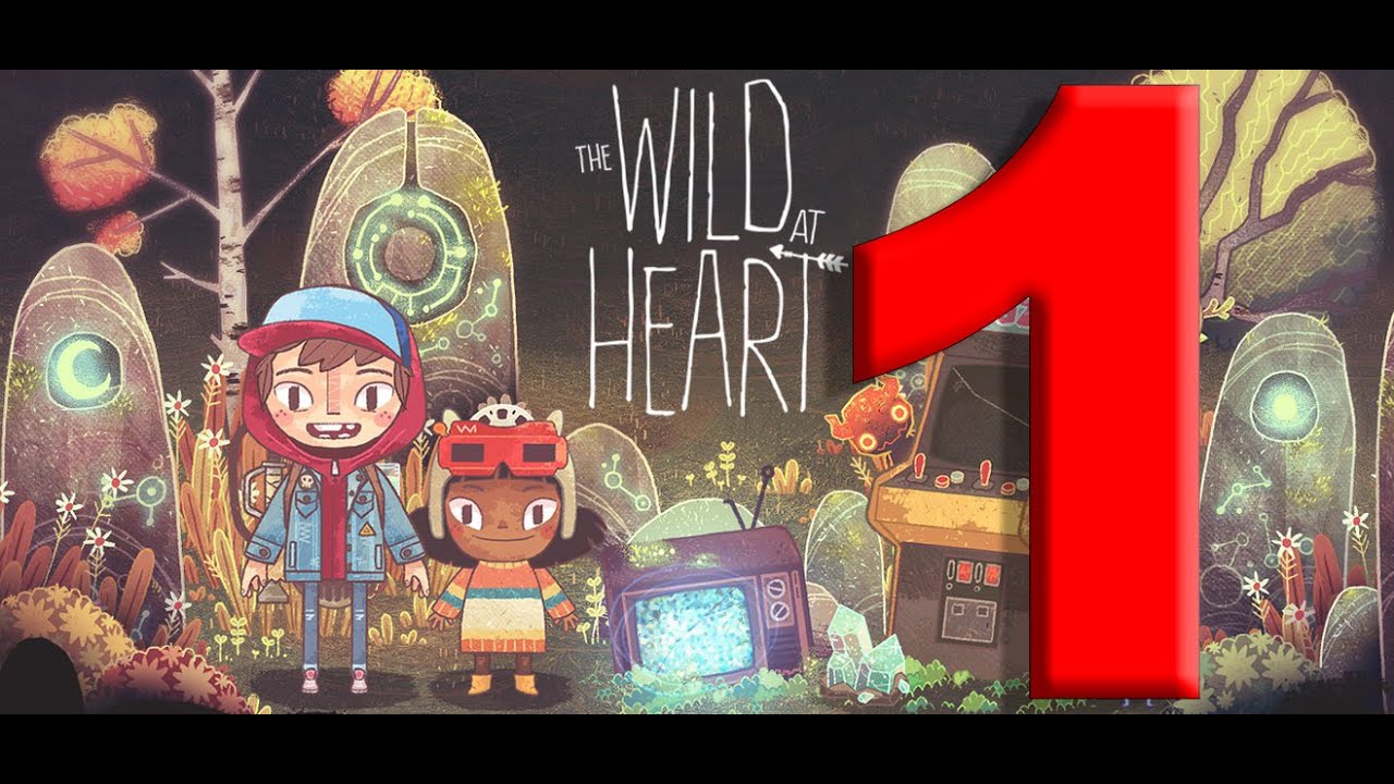 The Wild at Heart || Full Walkthrough & Gameplay || Part 1