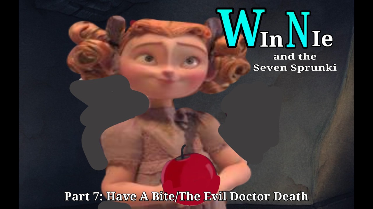 Winnie and the Seven Sprunki (1937) Part 7: Have A Bite/The Evil Doctor Death