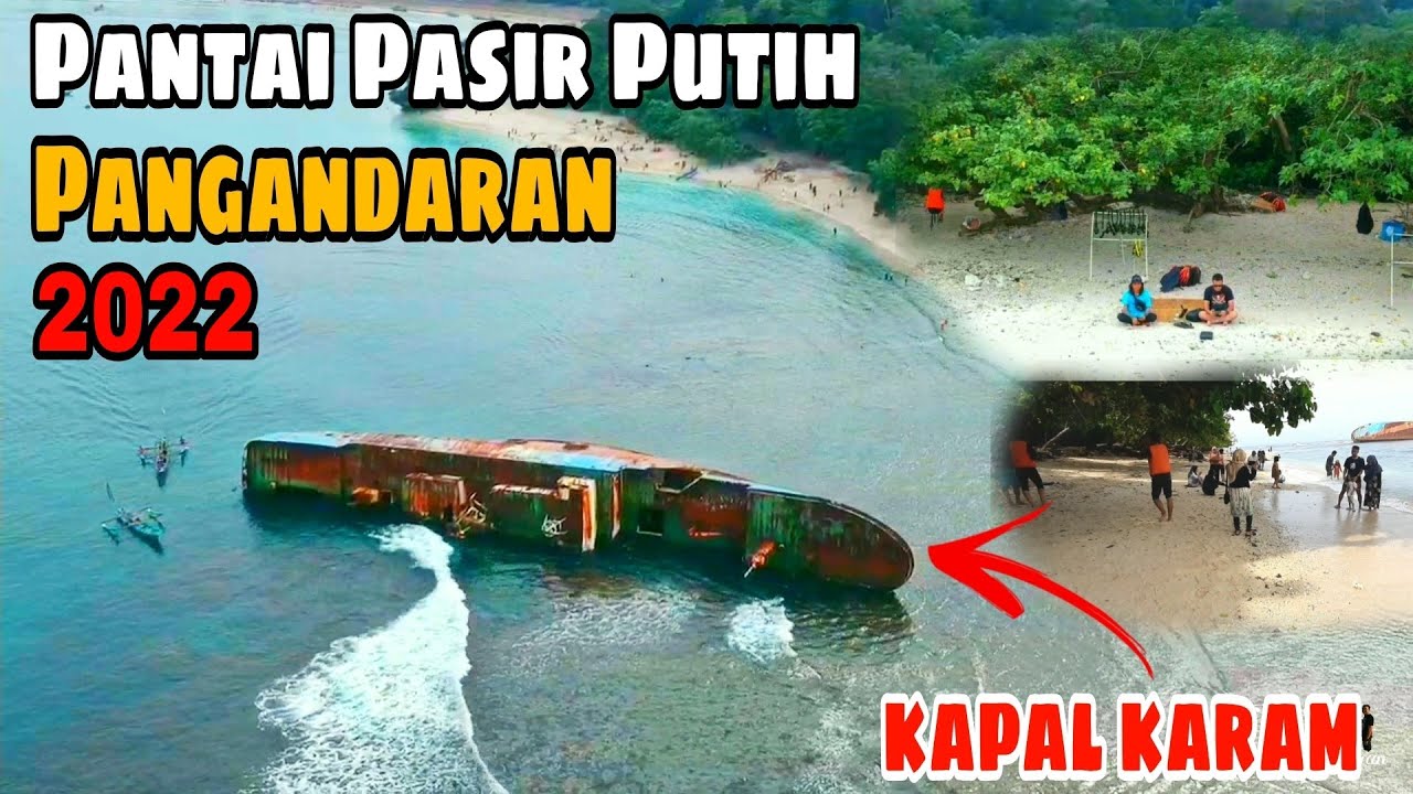 PANTAI PASIR PUTIH PANGANDARAN || KAPAL KARAM JADI IKON MENARIK