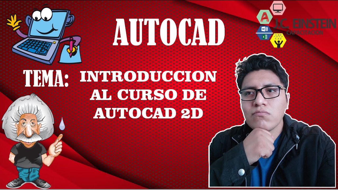 AUTOCAD 2D: Sesión 01 Introducción al curso de AutoCAD