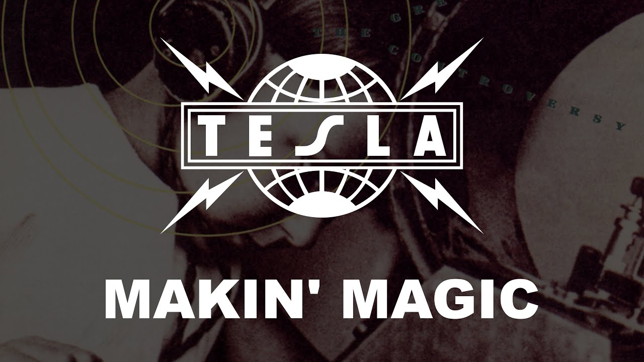 Tesla - Makin' Magic (Lyrics) HQ Audio