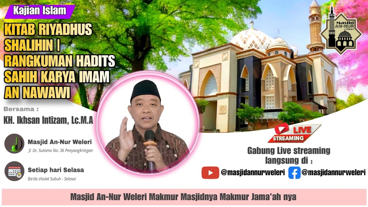 KAJIAN KITAB RIYADHUS SHALIHIN || USTADZ IKHSAN INTIZAM LC.,M.Ag