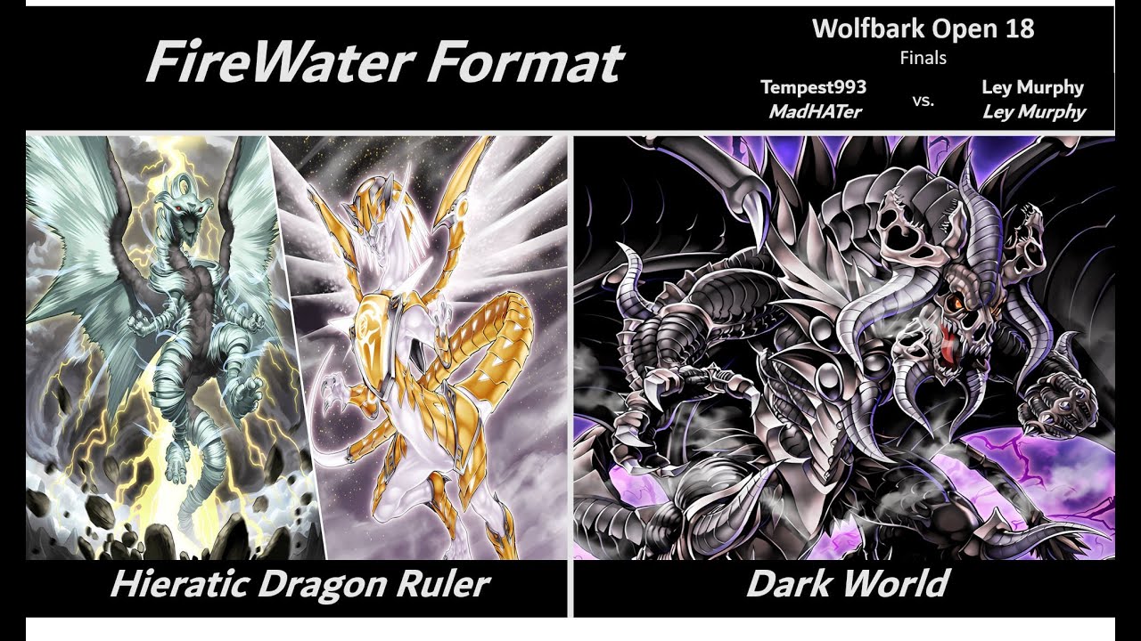 Hieratic Dragon Ruler vs. Dark World | Yu-Gi-Oh! FireWater Format