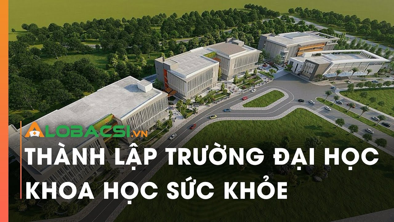 Thành lập Trường Đại học Khoa học Sức khỏe