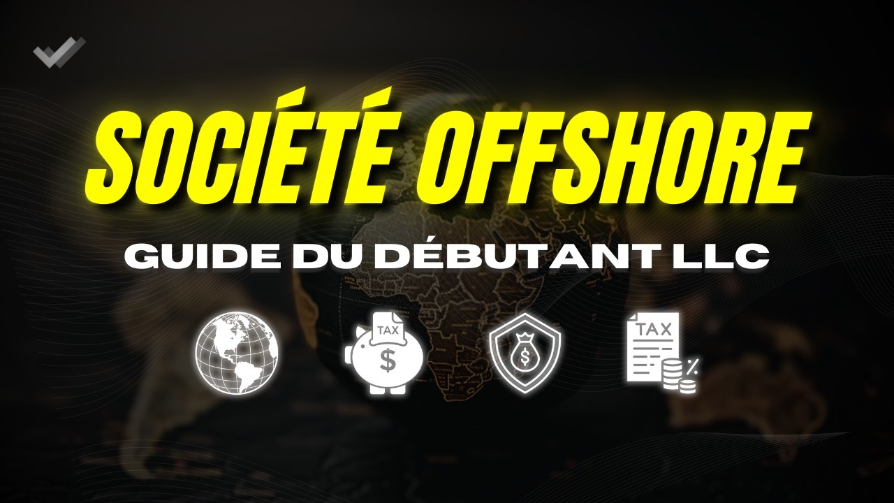 Comment Créer Une Société Offshore aux États-Unis ? (TUTO COMPLET)