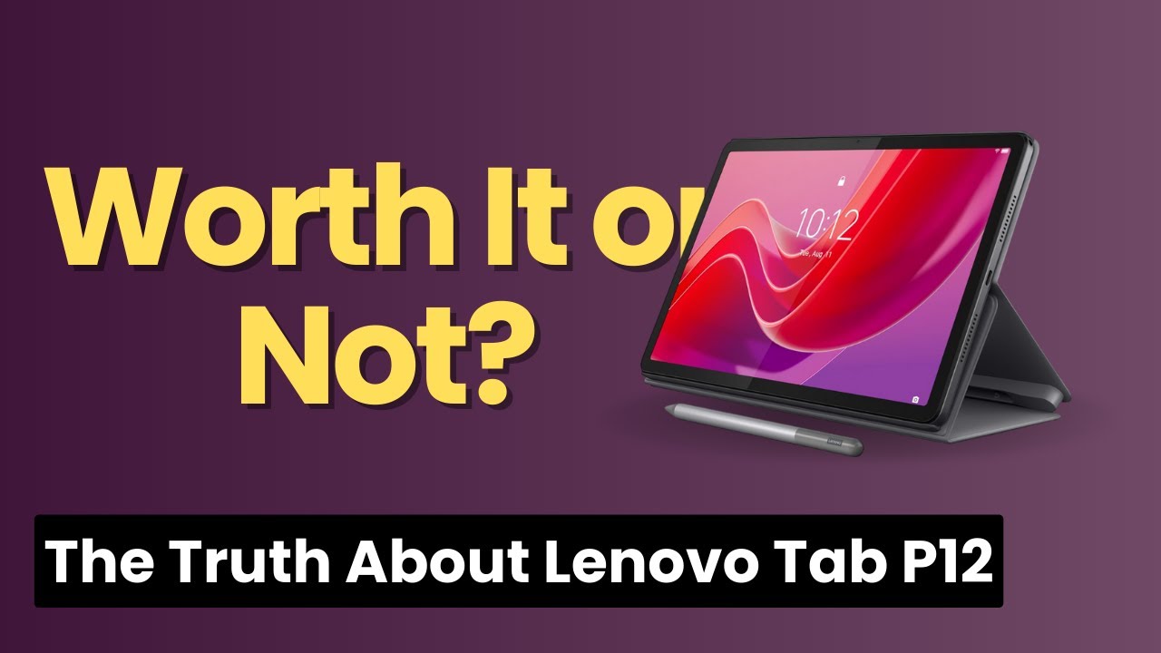 Lenovo Tab P12 Review Is It Worth Buying in 2025 Full Honest Analysis & ProsCons