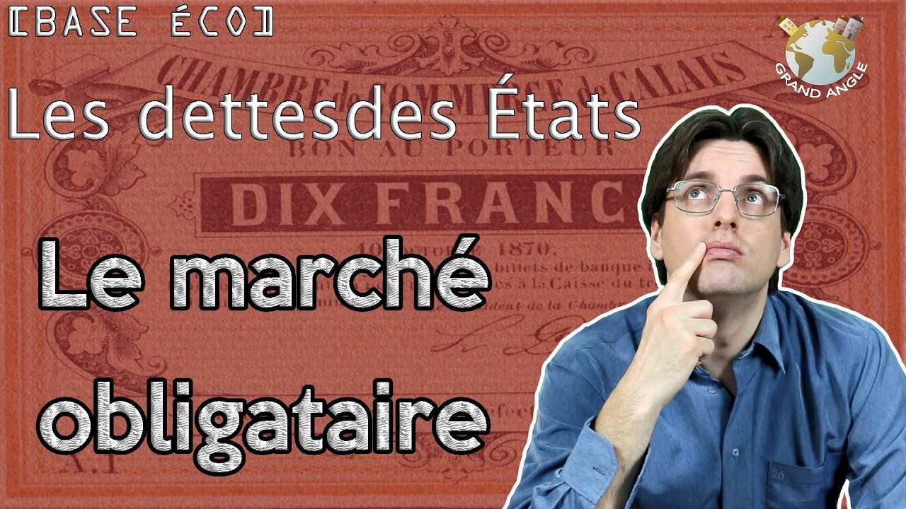 [BE] Le marché obligataire. La dette des États