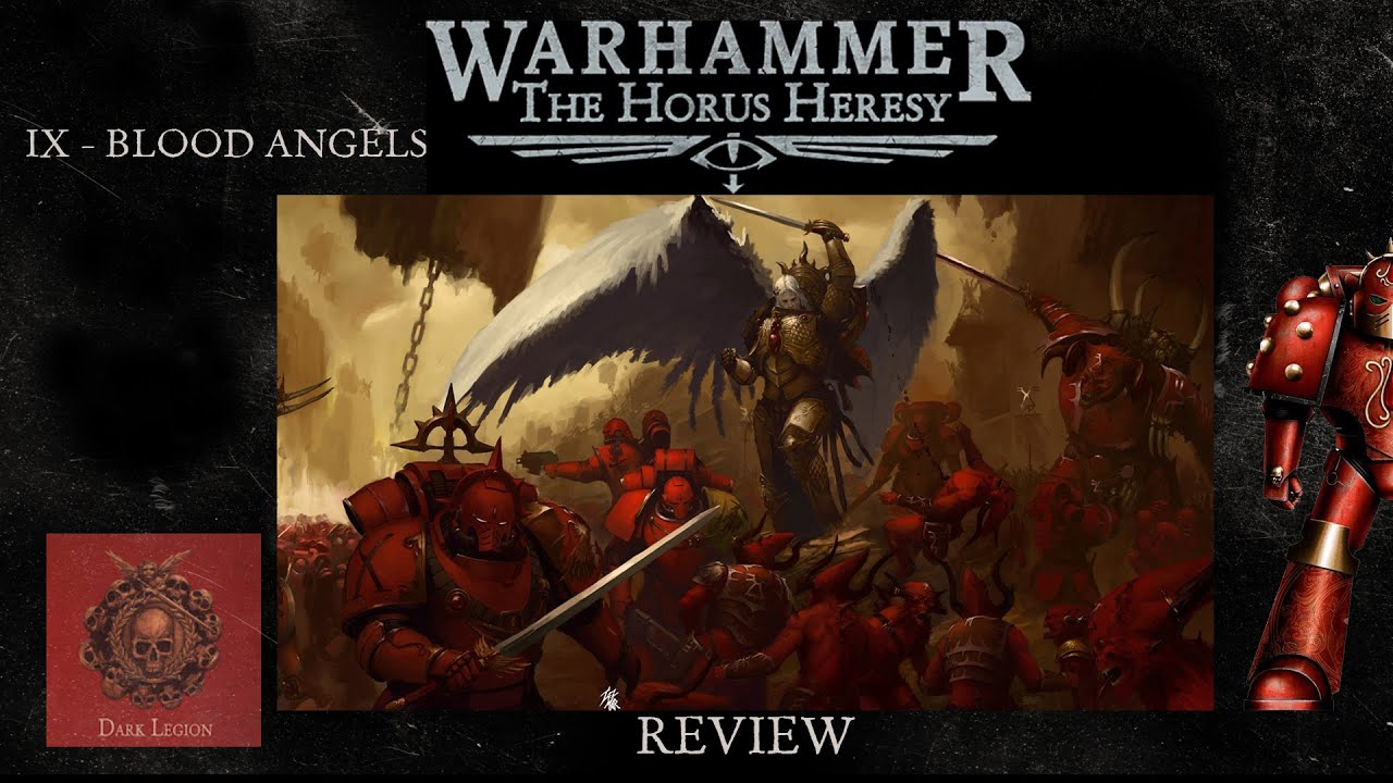 IX - Blood Angels | Обзор легиона | Новая Ересь Хоруса | The Horus Heresy