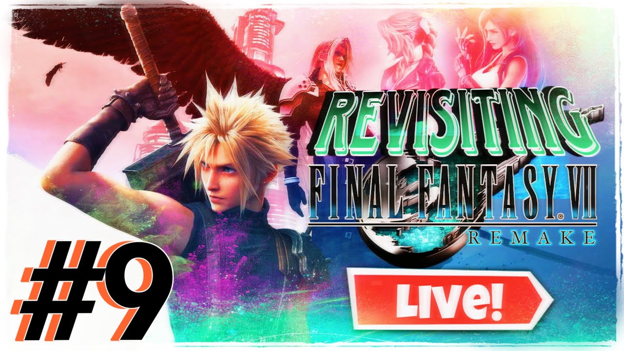 Final Fantasy 7 Remake (Live Playthrough - PART 9) [No Commentary]