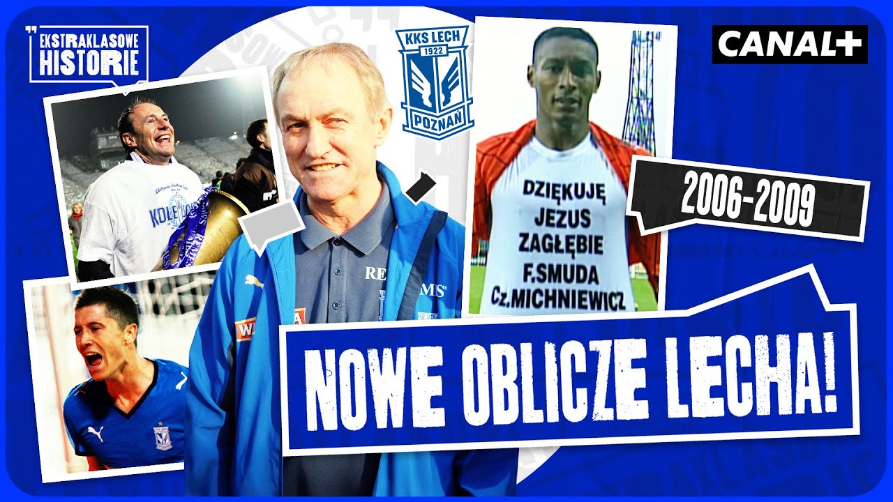 LECH POZNAŃ FRANCISZKA SMUDY, 2006-2009 | EKSTRAKLASOWE HISTORIE ODC. 11