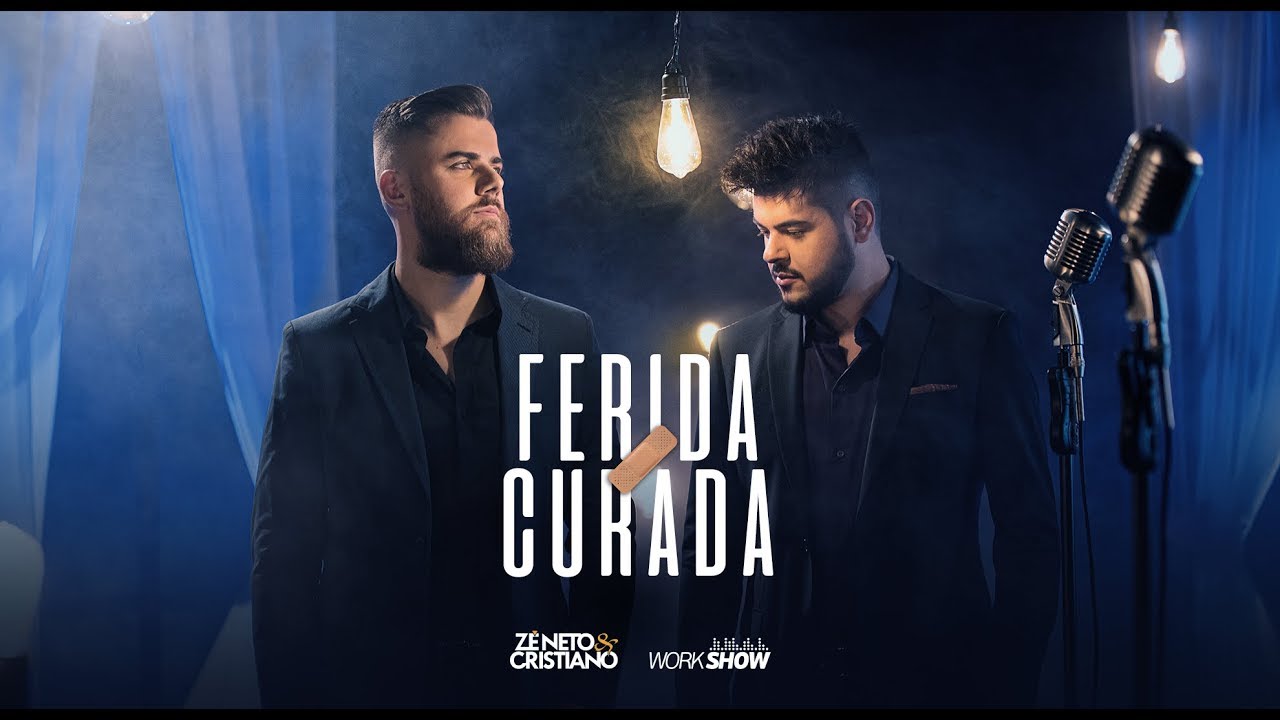 Zé Neto e Cristiano - FERIDA CURADA