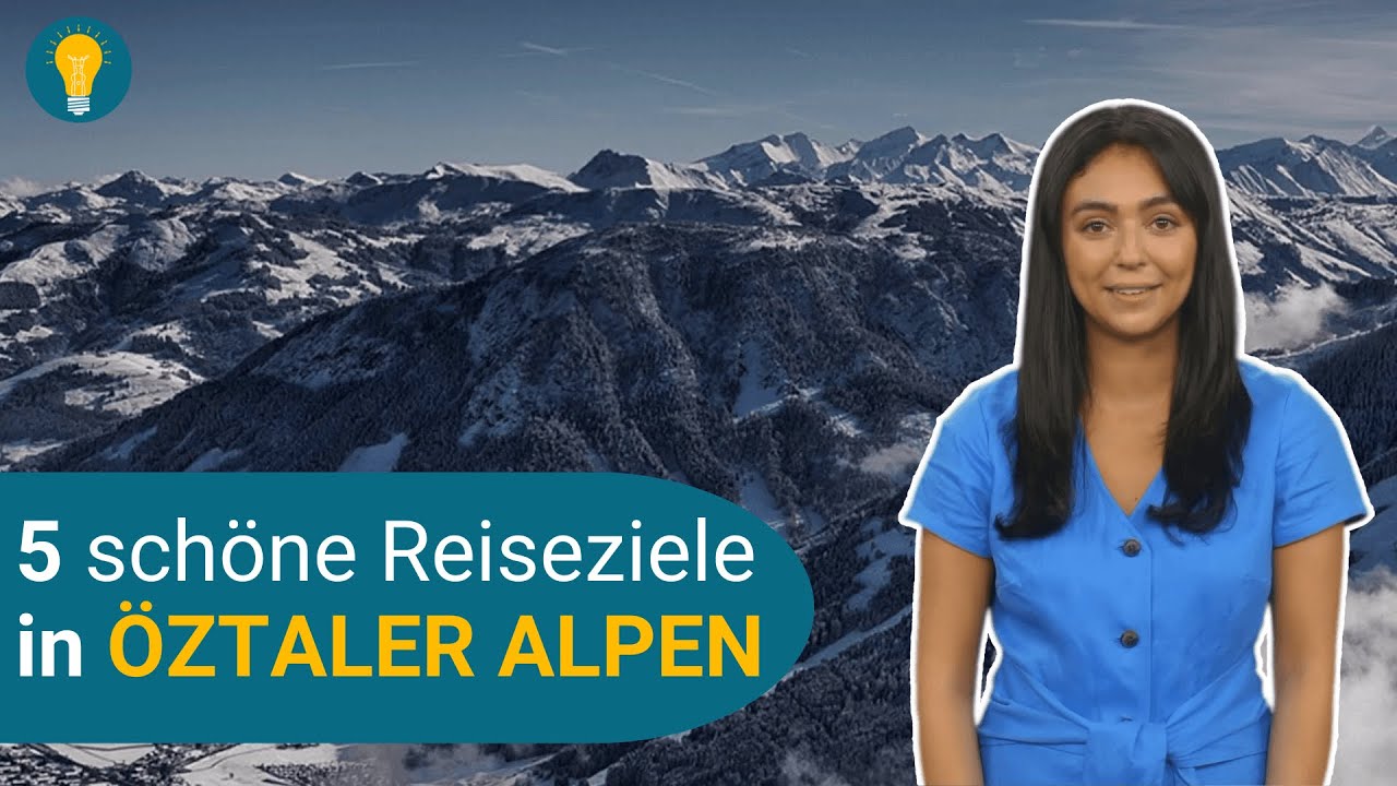 Reiseziele in den Öztaler Alpen 🛫 | Tipps und Ratgeber 🔥