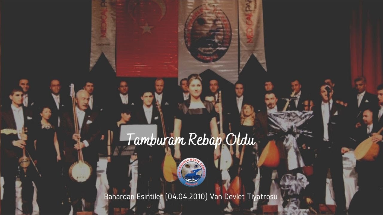 VAN ANADOLU MÜZİK CEMİYETİ - Tamburam Rebap Oldu