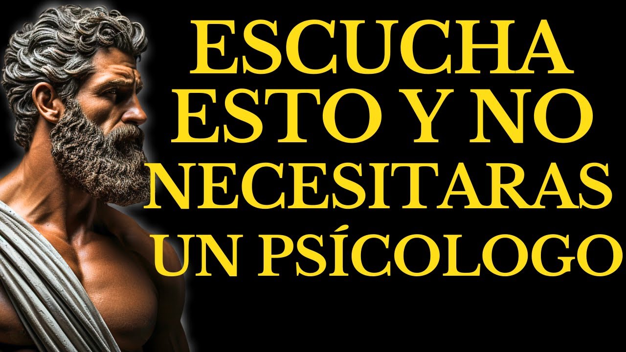 ESCUCHA ESTO Y NO NECESITARAS UN PSICOLOGO l 15 LECCIONES de ESTOICISMO