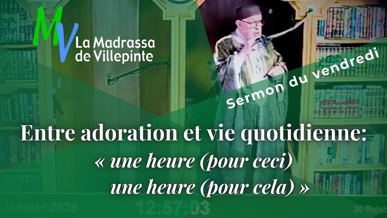 Khotba Jumu'a du vendredi 9 janvier 2026