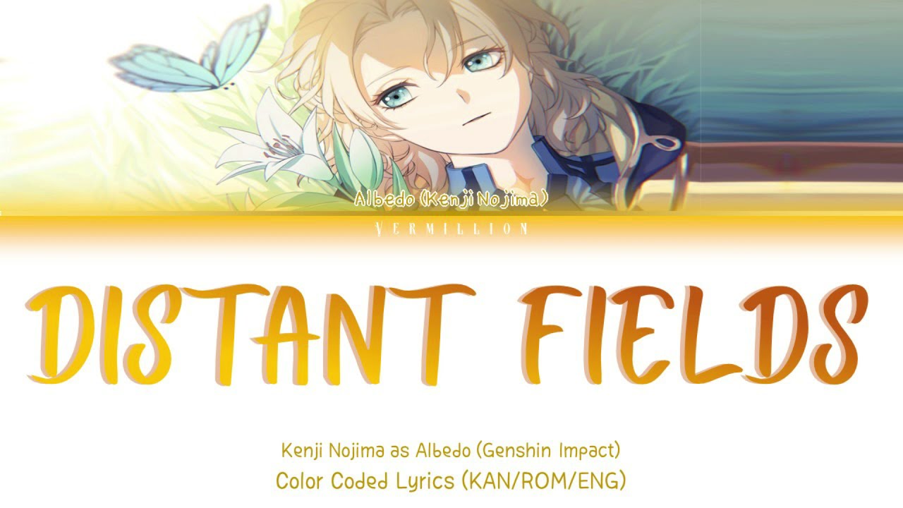 Albedo (CV: Kenji Nojima) - Distant Fields [Color coded lyrics (KAN/ROM/ENG)]