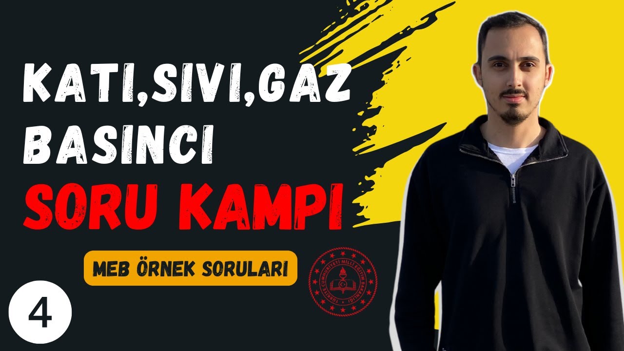 LGS Fen Bilimleri Katı, Sıvı, Gaz Basıncı MEB Örnek Soruları - 8. Sınıf Soru Kampı 4. Ders