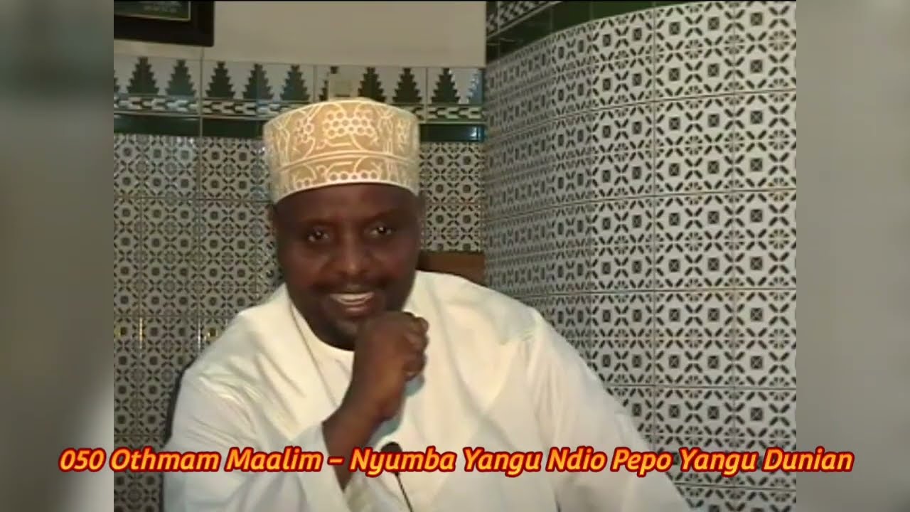 050 NYUMBA YANGU NDIO PEPO YANGU YA DUNIANI | OTHMAN MAALIM