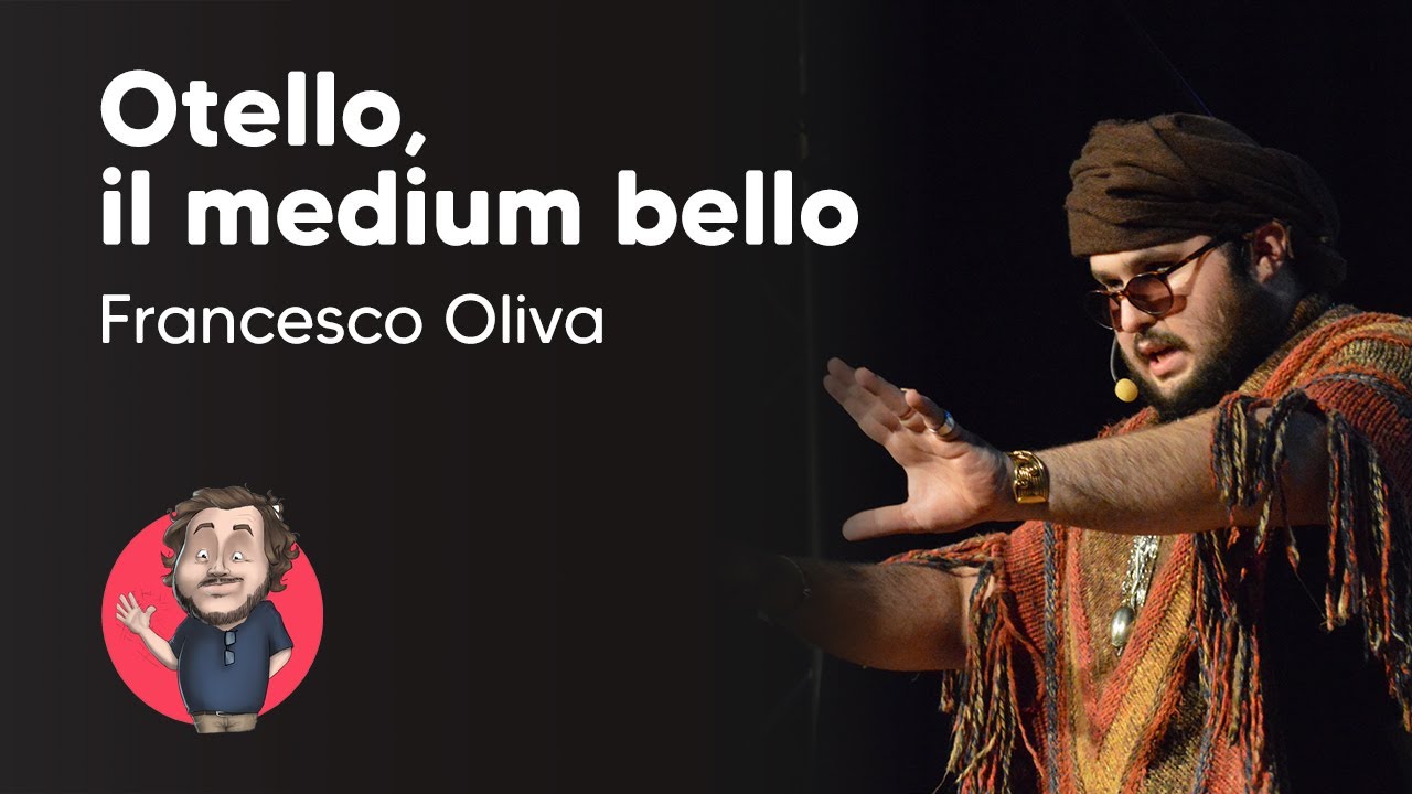 Otello, il medium bello