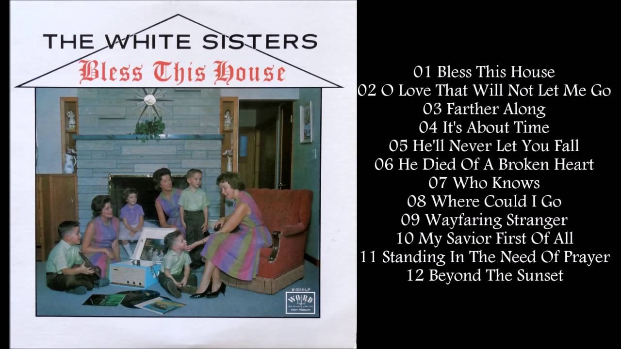 The Wthite Sister - Bless This House