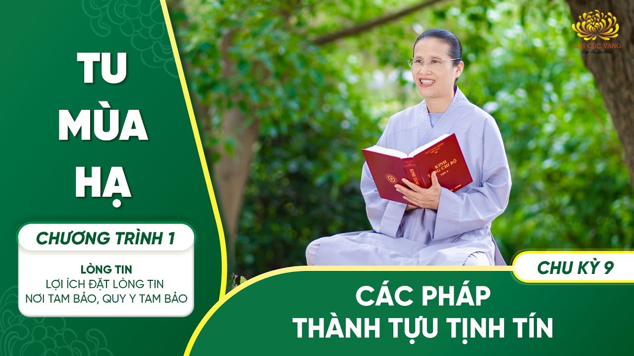 Các Pháp thành tựu tịnh tín | Chu kỳ 9 - Chương trình 1