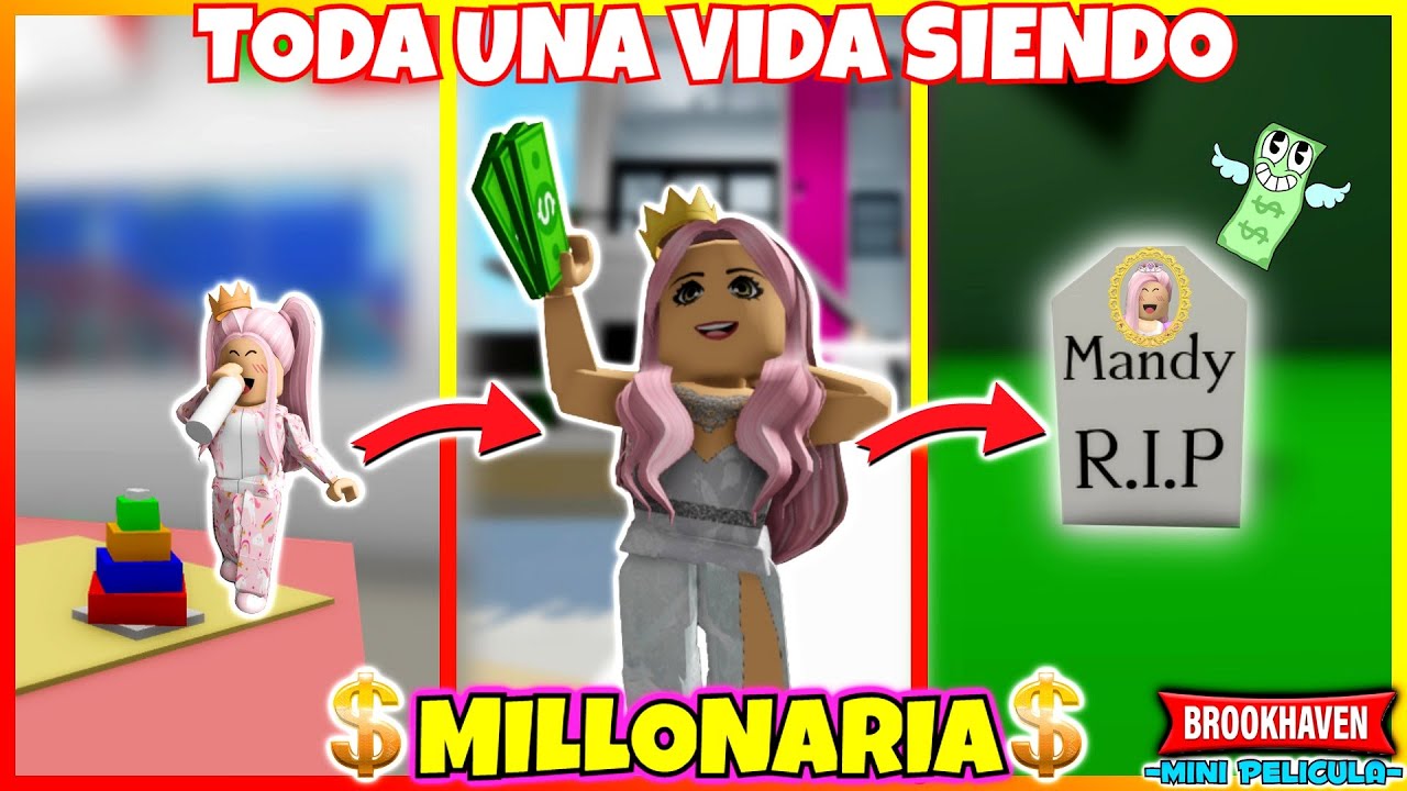 TODA UNA VIDA SIENDO MILLONARIA🤑Roblox Brookhaven rp Mini Pelicula (Historias en español con Voces)