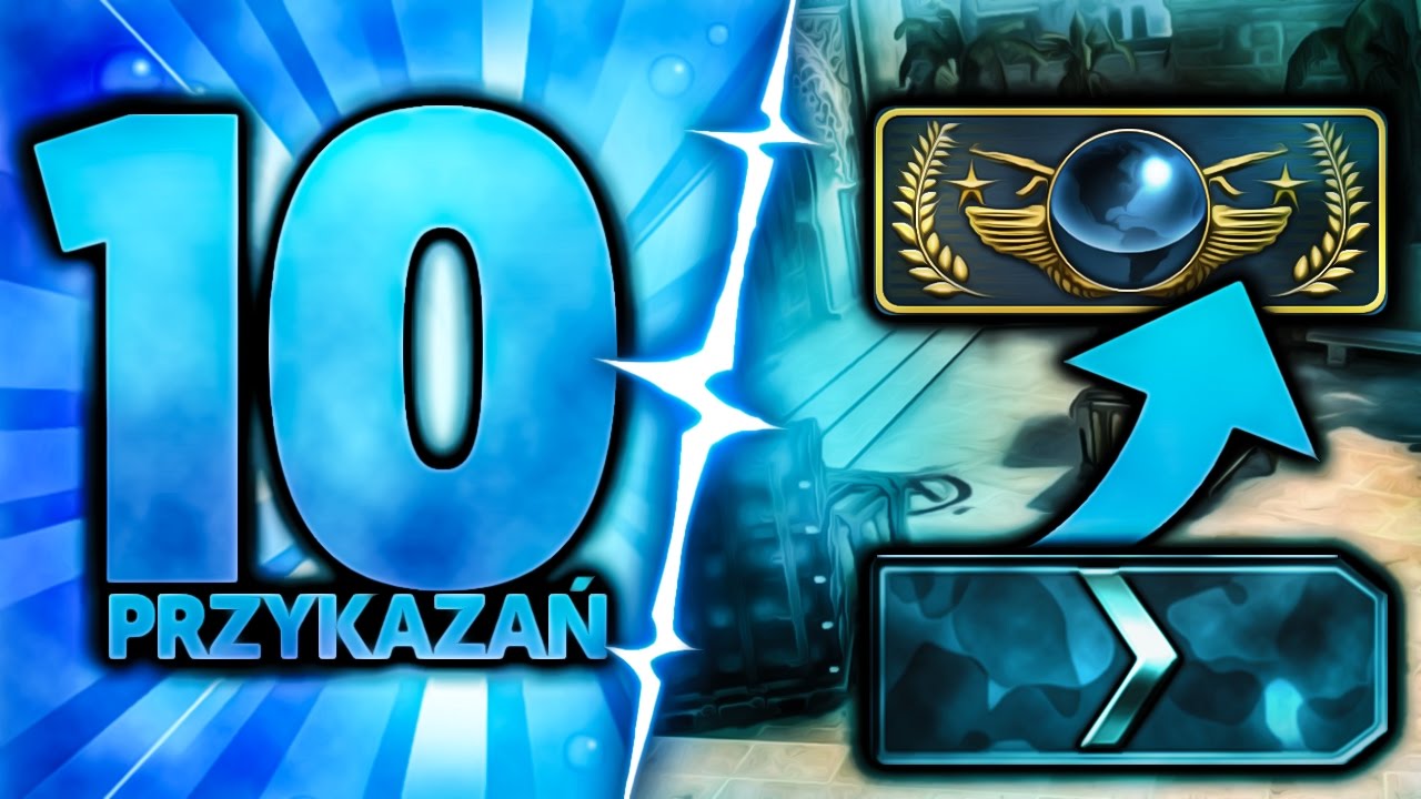 10 PRZYKAZAŃ GLOBAL ELITE | JAK WYJŚĆ Z SILVERA i WBIĆ GLOBALA W CS:GO | KOSA ZA 1000ZŁ