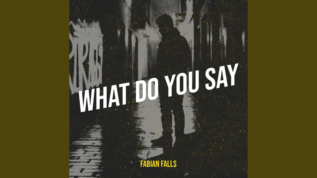 What Do You Say